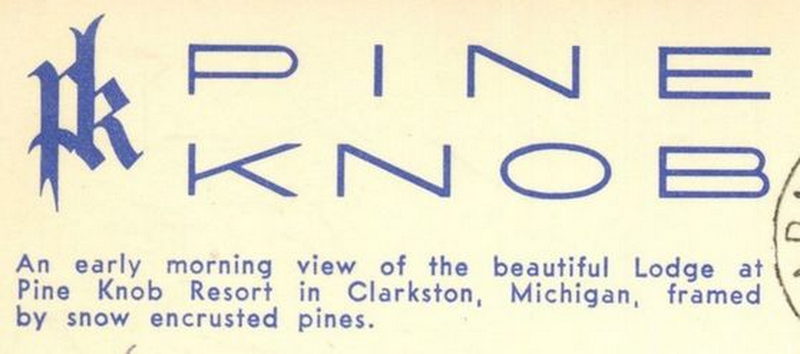 Pine Knob Ski and Snowboard Resort - Vintage Postcard (newer photo)